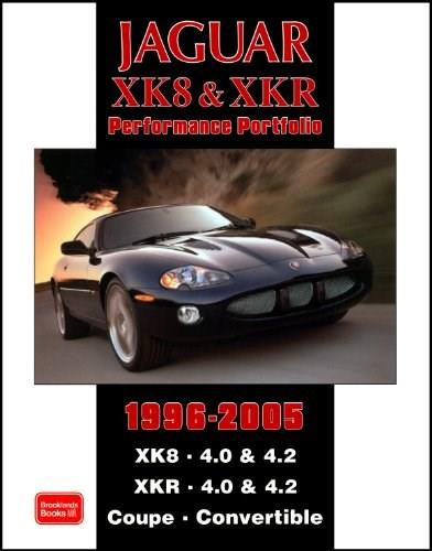 Jaguar XK8 & XKR Performance Portfolio 1996-2005 by R.M. Clarke, 9781855207578