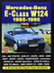 Mercedes-Benz E-Class W124 1985-1995 by R.M. Clarke, 9781855208896