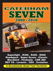 Caterham Seven Road Test Portfolio 2000-2010 (Superlight, R300, R400,l R500, R600, Roadsport, Super Seven, Classic Black) by R.M. Clarke, 9781855209039