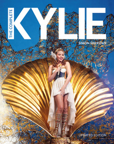 The Complete Kylie (25th Anniversary Edition) by Simon Sheridan, 9780857687258