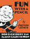 Fun With A Pencil (How Everybody Can Easily Learn to Draw) by Andrew Loomis, 9780857687609