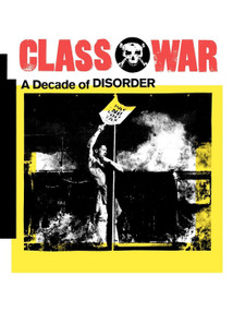 Class War (A Decade of Disorder) by Ian Bone, Alan Pullen, Tim Scargill, 9780860915584