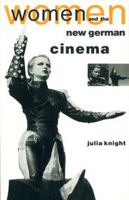 Women and the New German Cinema by Julia Knight, 9780860915683