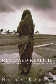 Reversed Realities (Gender Hierarchies in Development Thought) by Naila Kabeer, 9780860915843