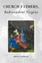 Church Fathers, Independent Virgins by Joyce E. Salisbury, 9780860915966
