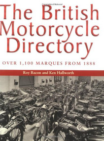 The British Motorcycle Directory (Over 1,100 Marques from 1888) by Roy Bacon, 9781861266743