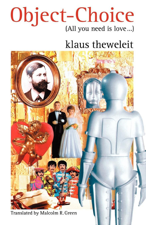 Object Choice (All You Need is Love) by Klaus Theweleit, 9780860916420