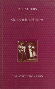 Outsiders (Class, Gender and Nation) by Dorothy Thompson, 9780860916505