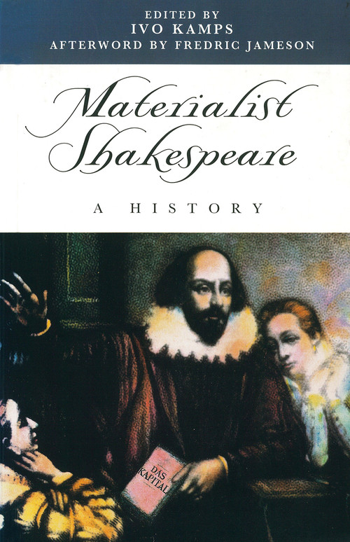 Materialist Shakespeare (A History) by Ivo Kamps, Fredric Jameson, 9780860916741