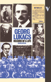 Record of a Life (An Autobiographical Sketch) by Georg Lukacs, 9780860917717
