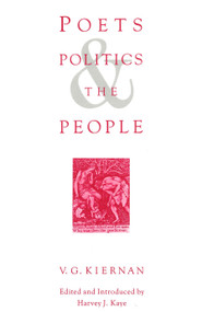 Poets, Politics and the People by V. G. Kiernan, Harvey J. Kaye, 9780860919575