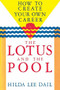 Lotus and the Pool (How to Create Your Own Career) by Hilda Lee Dail, 9780877734789