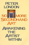 No More Secondhand Art (Awakening the Artist Within) by Peter London, 9780877734826