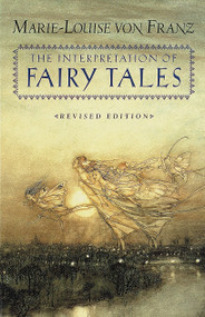 The Interpretation of Fairy Tales (Revised Edition) by Marie-Louise von Franz, 9780877735267