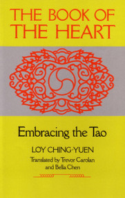 Book of the Heart (Embracing the Tao) by Loy Ching-Yuen, 9780877735809