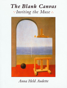 The Blank Canvas (Inviting the Muse) by Anna Held Audette, 9780877739388