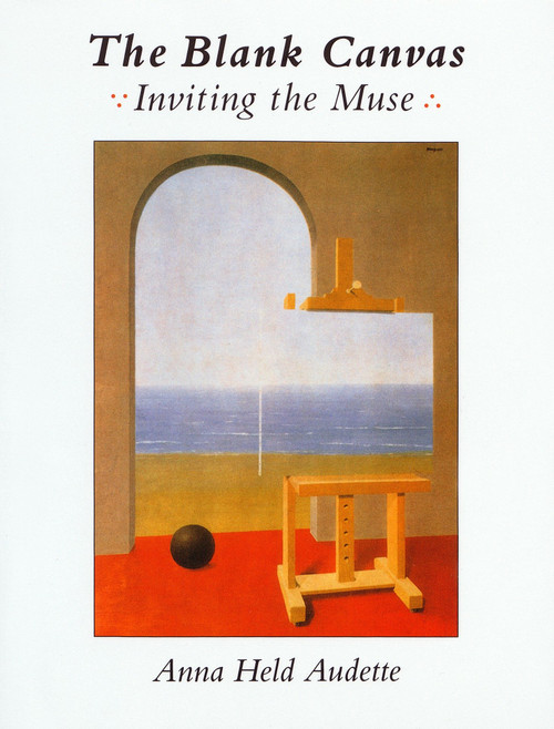 The Blank Canvas (Inviting the Muse) by Anna Held Audette, 9780877739388