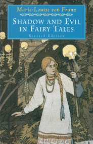 Shadow and Evil in Fairy Tales (Revised Edition) by Marie-Louise von Franz, 9780877739746