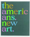 The Americans-New Art by Mark Sladen, 9781861542229
