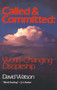 Called and Committed (World-Changing Discipleship) by David Watson, 9780877881018