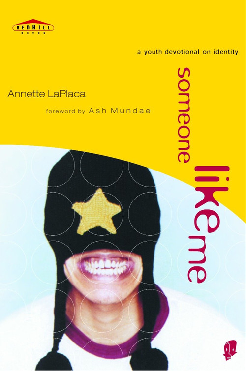 Someone Like Me (A Youth Devotional on Identity) by Annette LaPlaca, 9780877882336