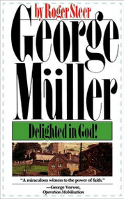 George Mueller (Delighted in God) by Roger Steer, 9780877883043