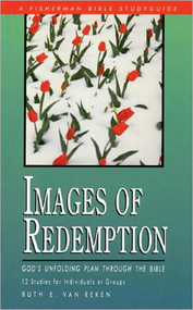 Images of Redemption (God's Unfolding PLan Through the Bible) by Ruth E. Van Reken, 9780877887294