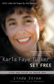 Karla Faye Tucker Set Free (Life and Faith on Death Row) by Linda Strom, 9780877887751