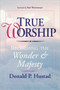 True Worship (Reclaiming the Wonder & Majesty) by David Hustard, 9780877888383