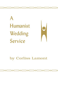 Humanist Wedding Service by Corliss Lamont, 9780879750008