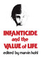Infanticide and the Value of Life by Marvin Kohl, 9780879751005