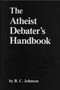 Atheist Debater's Handbook by B. C. Johnson, 9780879752101