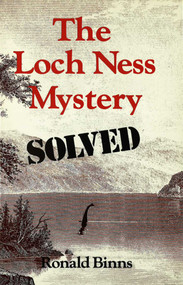 Loch Ness Mystery Solved by Ronald Binns, 9780879752781