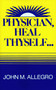 Physician, Heal Thyself by John Allegro, 9780879753054