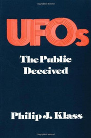 UFOs (The Public Deceived) by Philip Klass, 9780879753221