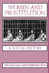 Women and Prostitution by Vern Bullough, 9780879753726