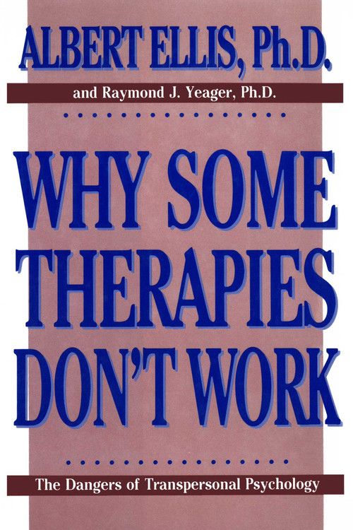Why Some Therapies Don't Work by Raymond J. Yeager, Albert Ellis, 9780879754716