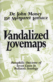 Vandalized Lovemaps by John Money, 9780879755133