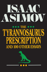 Tyrannosaurus Prescription by Isaac Asimov, 9780879755409