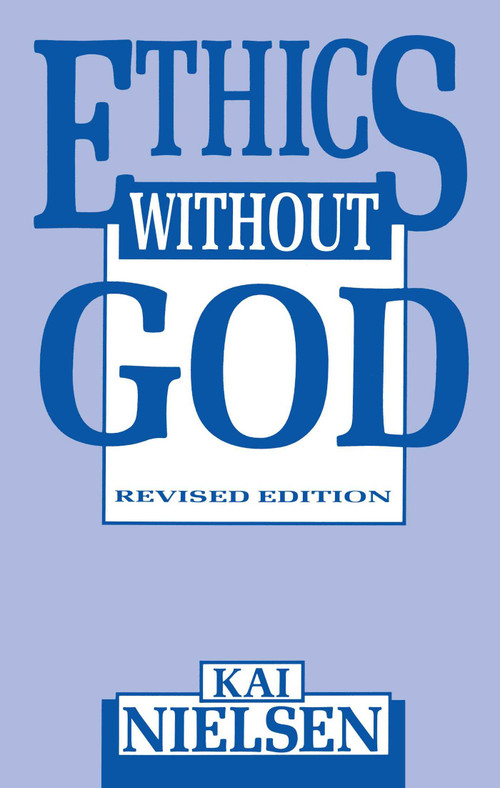 Ethics Without God by Kai Nielsen, 9780879755522