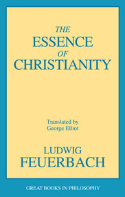 Essence of Christianity by Ludwig Feuerbach, 9780879755591