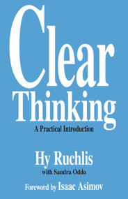 Clear Thinking (A Practical Introduction) by Hy Ruchlis, 9780879755942