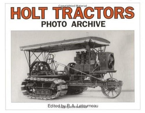 Holt Tractors Photo Archive by P.A. Letourneau, 9781882256105