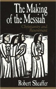 Making of the Messiah by Robert Sheaffer, 9780879756918