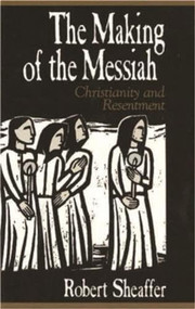 Making of the Messiah by Robert Sheaffer, 9780879756918