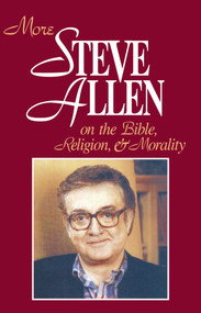 More Steve Allen on the Bible, Religion and Morality by Steve Allen, 9780879757366
