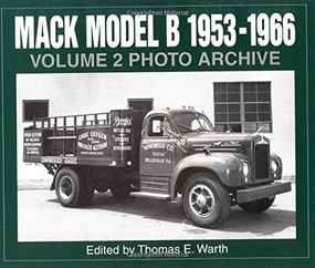 Mack Model B 1953-1966 Photo Archive by T Warth, 9781882256341