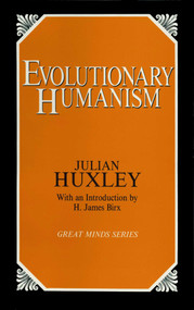 Evolutionary Humanism by Julian S. Huxley, 9780879757786