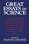 Great Essays in Science by Martin Gardner, 9780879758530