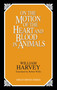 On the Motion of the Heart and Blood in Animals by William Harvey, 9780879758547